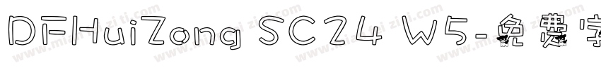 DFHuiZong SC24 W5字体转换